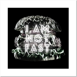 I Am Not Fast Posters and Art